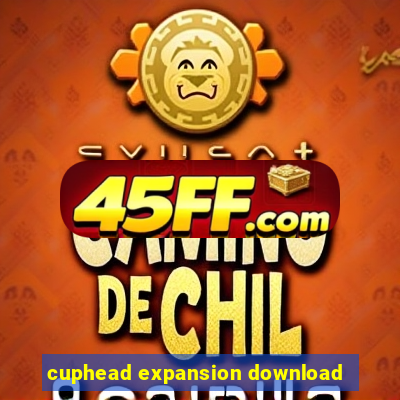 cuphead expansion download